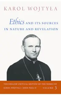 Ethics and Its Sources in Nature and Revelation