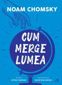 Cum merge lumea - Paperback brosat - Noam Chomsky