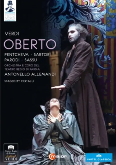 Verdi: Oberto | Mariana Pentcheva, Giorgia Bertagni, Fabio Sartori, Elio Battaglia, Giovanni Parodi, Irene Cerboncini, Francesca Sassu, Orchestra e Coro del Teatro Regio di Parma, Antonello Allemandi