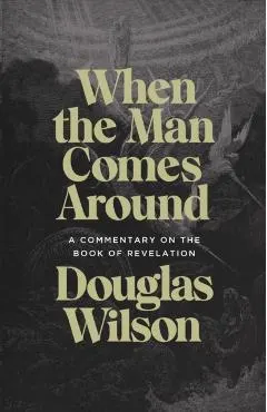 When the Man Comes Around: A Commentary on the Book of Revelation