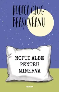 Nopți albe pentru Minerva (Vol. 6) - Paperback brosat - Rodica-Ojog Braşoveanu