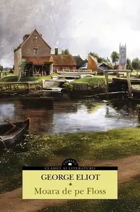 Moara de pe Floss - Paperback brosat - George Eliot