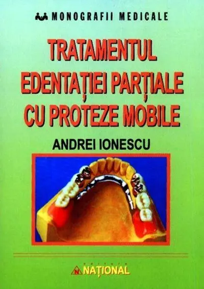 Tratamentul edentației parțiale cu proteze mobile - Paperback brosat - Andrei Ionescu