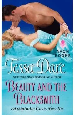 Beauty and the Blacksmith: A Spindle Cove Novella