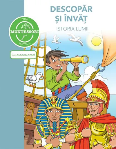 Montessori. Descopăr și învăț istoria lumii - Paperback brosat - Caramel