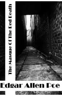 The Masque Of The Red Death: (Edgar Allen Poe Classics Collection)