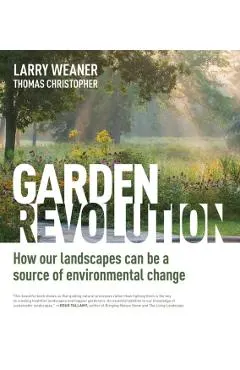 Garden Revolution: How Our Landscapes Can Be a Source of Environmental Change