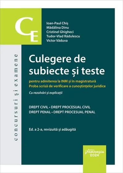 Culegere de subiecte și teste pentru admiterea la INM și în magistratură - Paperback brosat