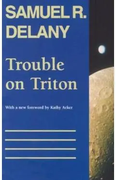 Trouble on Triton: An Ambiguous Heterotopia