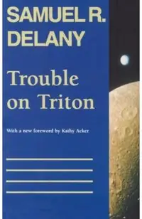 Trouble on Triton: An Ambiguous Heterotopia