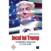 Jocul lui Trump. Schimbarea regulilor la Casa Alba