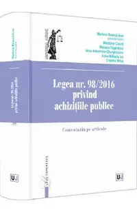 Legea nr. 98/2016 privind achizitiile publice. Comentariu pe articole - Marlena Boanca-Ivan, Madalina Cioara, Mariana Fagarasan, Irina-Alexandra Gherghesanu, Cristina Mihai