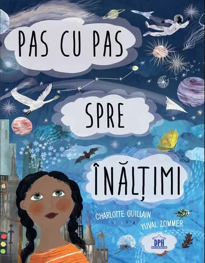 Pas cu pas spre înălțimi - Hardcover - Charlotte Guillain, Yuval Zommer