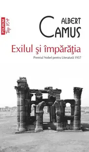 Exilul și împărăția (Top 10+) - Paperback brosat - Albert Camus