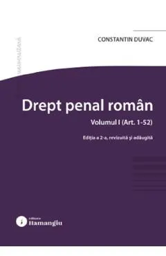 Drept penal roman. Vol.1: art. 1-52 Ed.2