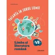 Vacanta in jurul lumii Limba si literatura romana pentru clasa a 7-a. Editia 2026