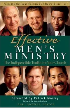 Effective Men's Ministry: The Indispensable Toolkit for Your Church
