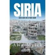 Siria. Tara care ne-a fost casa