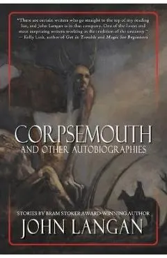 Corpsemouth and Other Autobiographies