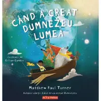 Cand a creat Dumnezeu lumea