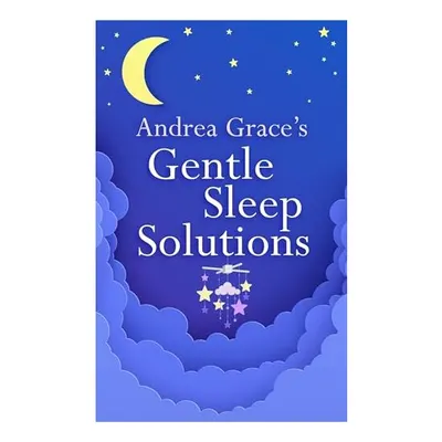 Andrea Grace's Gentle Sleep Solutions