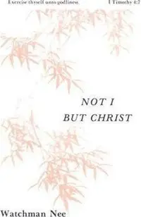 Not I But Christ
