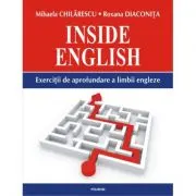 Inside English. Exercitii de aprofundare a limbii engleze