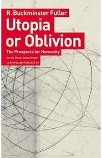 Utopia or Oblivion: The Prospects for Humanity