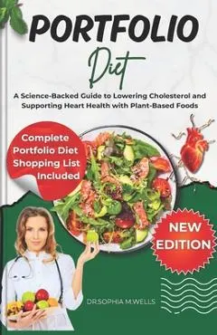 Portfolio Diet: A Science-Backed Guide to Lowering Cholesterol and Supporting Heart Health with Plant-Based Foods