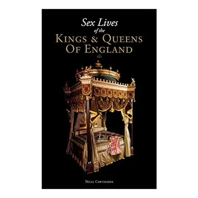 Sex Lives of the Kings and Queens of England