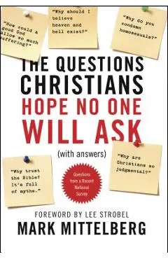 The Questions Christians Hope No One Will Ask: (with Answers)