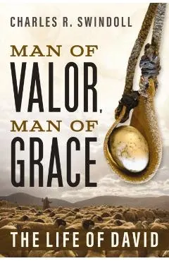 Man of Valor, Man of Grace: The Life of David