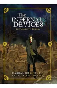 The Infernal Devices: The Complete Trilogy