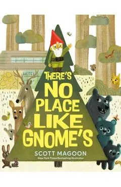 There's No Place Like Gnome's