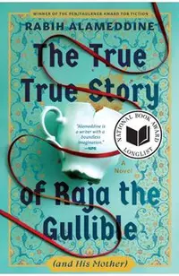 The True True Story of Raja the Gullible (and His Mother)