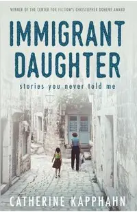 Immigrant Daughter: Stories You Never Told Me