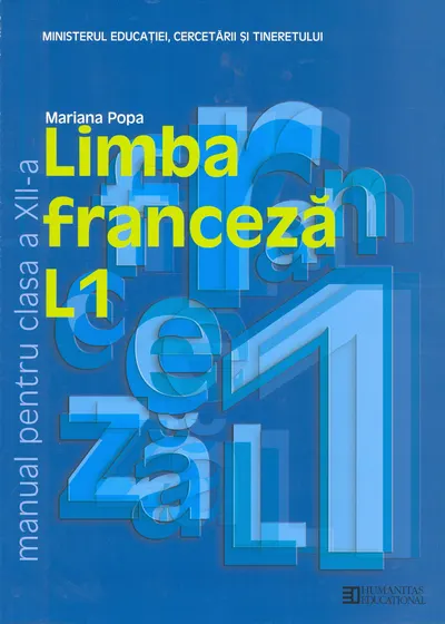 Limba franceză L1. Manual pentru clasa a XII -a