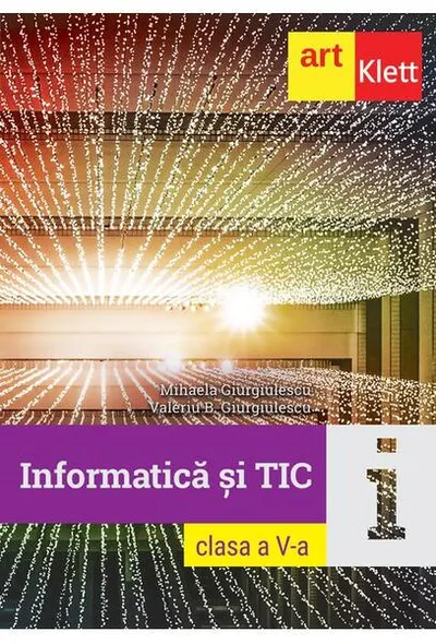 Informatică și TIC. Clasa a V-a - Paperback brosat - Mihaela Giurgiulescu, Valeriu Benedicth Giurgiulescu