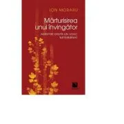 Marturisirea unui invingator. Amintiri dintr-un veac neterminat