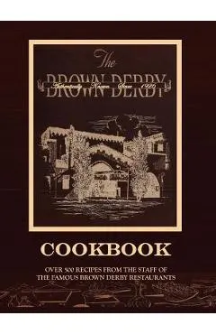 The Brown Derby Cookbook