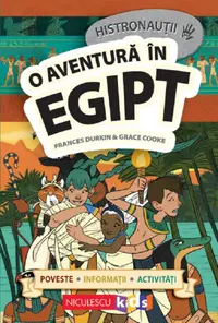 Histronautii. O aventura in Egipt