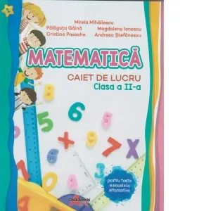 Matematica. Caiet de lucru. Clasa a II-a