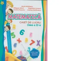 Matematica. Caiet de lucru. Clasa a II-a