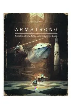 Armstrong. Calatoria fantastica a unui soricel pe Luna