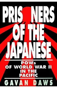 Prisoners of the Japanese: POWs of World War II in the Pacific