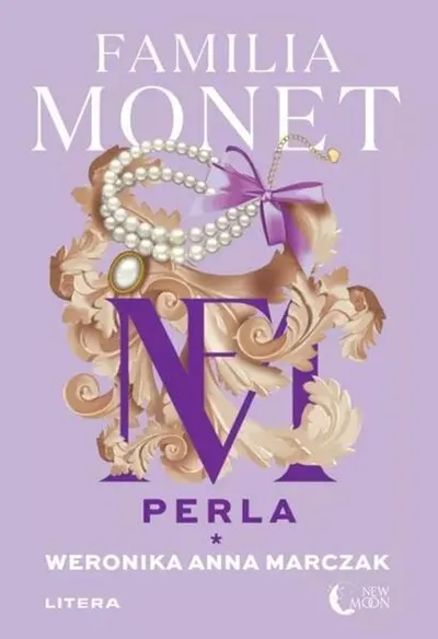 Familia Monet. Perla. Partea I (Vol. 4) - Paperback brosat - Weronika Anna Marczak