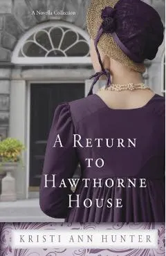 A Return to Hawthorne House