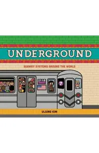Underground: Subway Systems Around the World