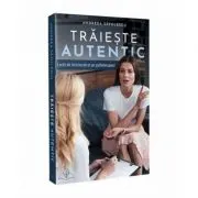 Traieste autentic
