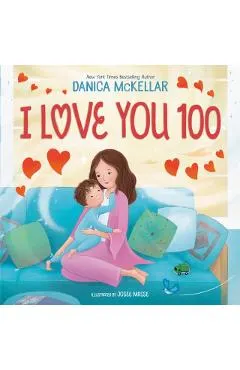 I Love You 100: A Counting Book Full of Love